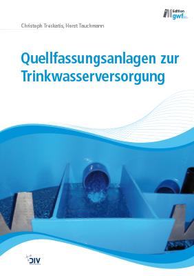 Cover-Bild Quellfassungsanlagen zur Trinkwasserversorgung