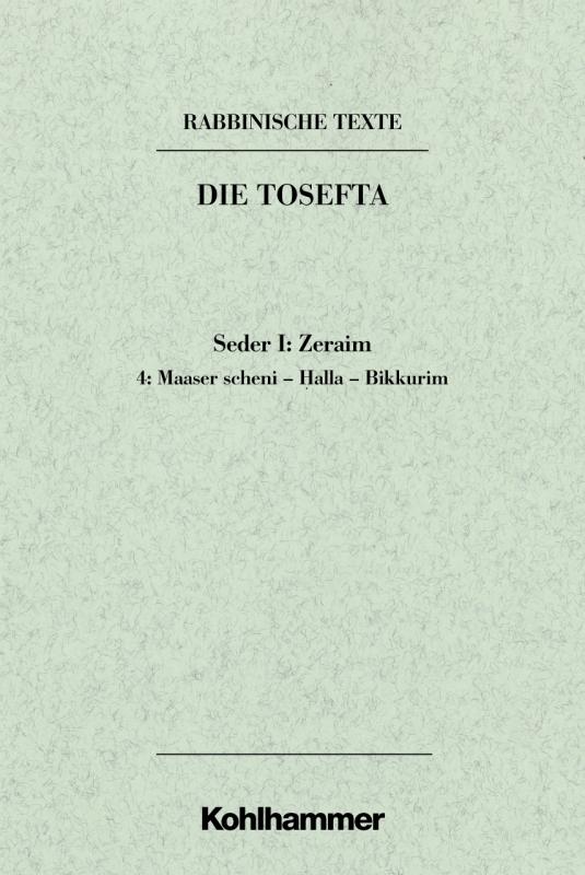 Cover-Bild Rabbinische Texte, Erste Reihe: Die Tosefta. Band I: Seder Zeraim
