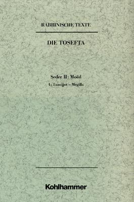 Cover-Bild Rabbinische Texte, Erste Reihe: Die Tosefta. Band II: Seder Moëd
