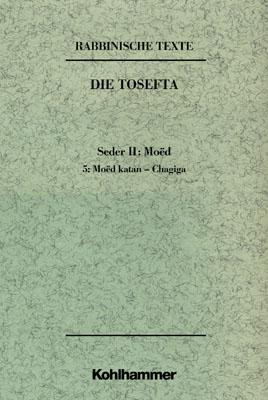 Cover-Bild Rabbinische Texte, Erste Reihe: Die Tosefta. Band II: Seder Moëd