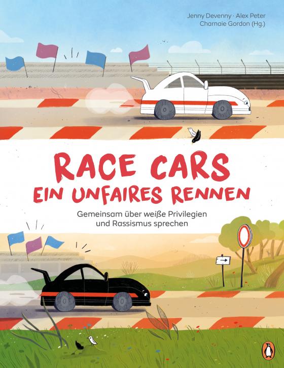 Cover-Bild Race Cars – Ein unfaires Rennen - Gemeinsam über weiße Privilegien und Rassismus sprechen