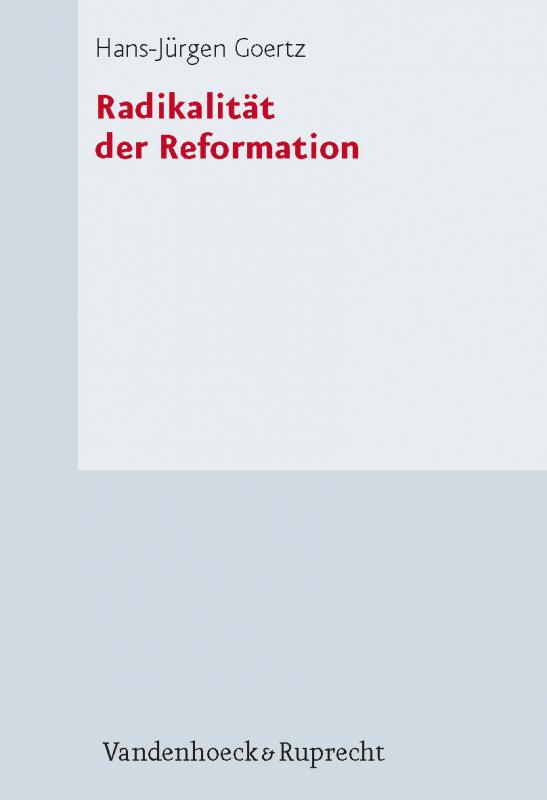 Cover-Bild Radikalität der Reformation