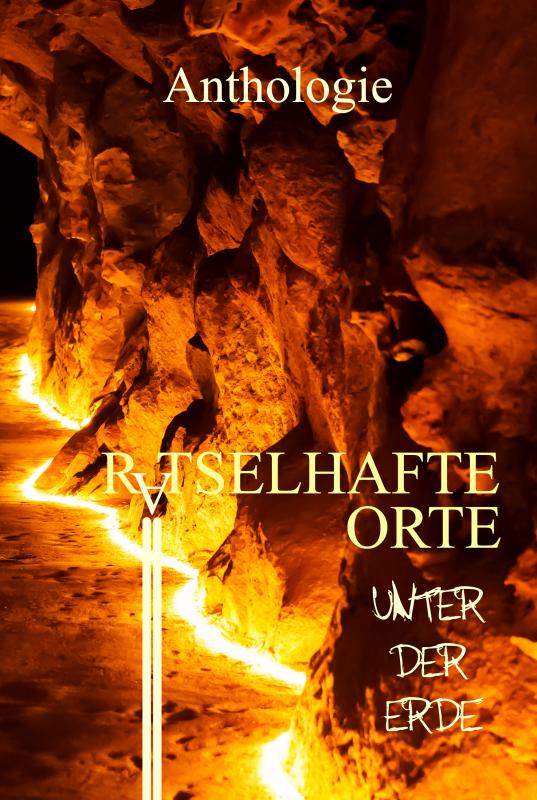 Cover-Bild Rätselhafte Orte unter der Erde