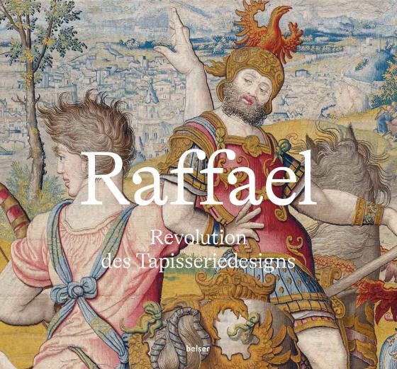 Cover-Bild Raffael – Revolution des Tapisseriedesigns