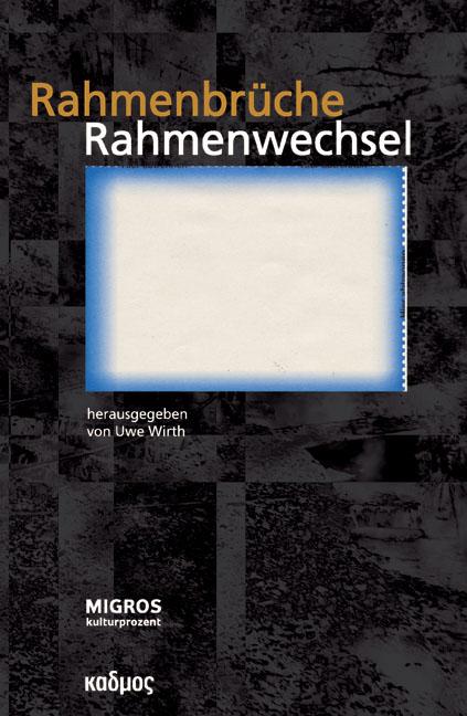 Cover-Bild Rahmenbrüche, Rahmenwechsel