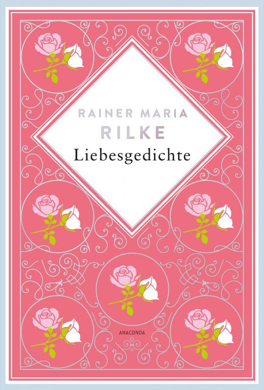 Cover-Bild Rainer Maria Rilke, Liebesgedichte. Schmuckausgabe mit Kupferprägung