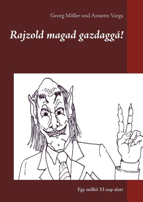 Cover-Bild Rajzold magad gazdaggá!