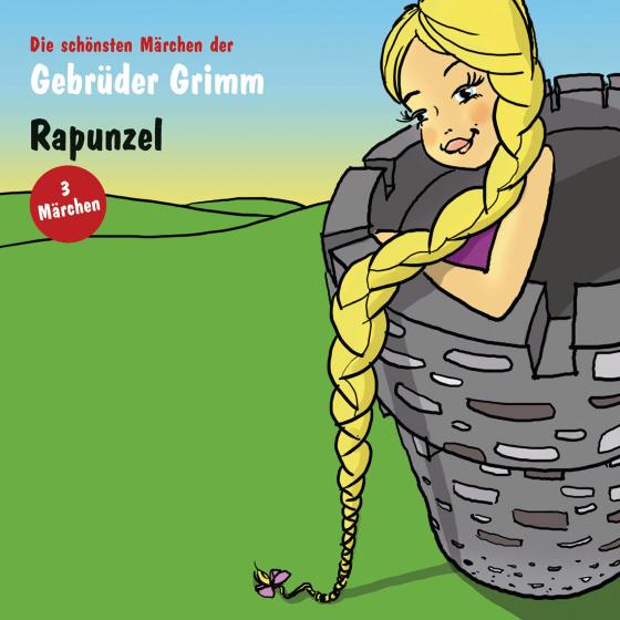 Cover-Bild Rapunzel; Die kluge Bauerntochter; Die Rabe