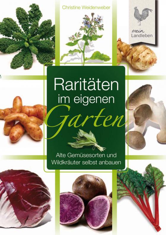 Cover-Bild Raritäten im eigenen Garten