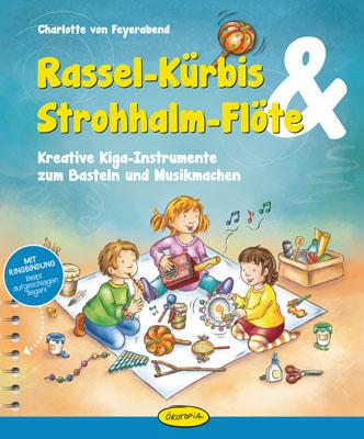 Cover-Bild Rassel-Kürbis & Strohhalm-Flöte