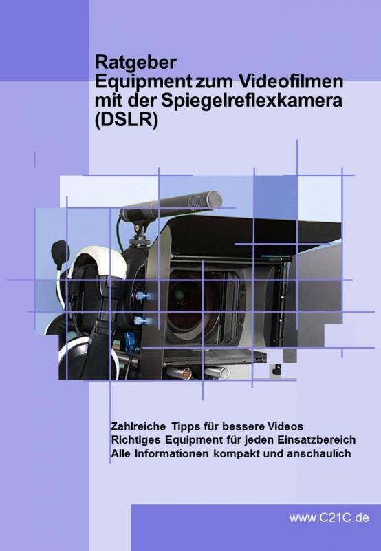 Cover-Bild Ratgeber: Equipment zum Videofilmen mit der Spiegelreflexkamera (DSLR)