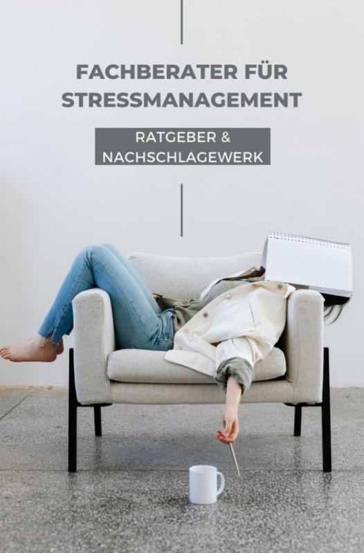Cover-Bild Ratgeber und Nachschlagewerk Fachberater für Stressmanagement