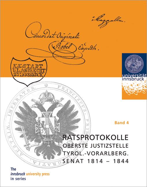 Cover-Bild Ratsprotokolle Oberste Justizstelle Tyrolisch-Vorarlbergischer Senat 1814-1844. Band 4