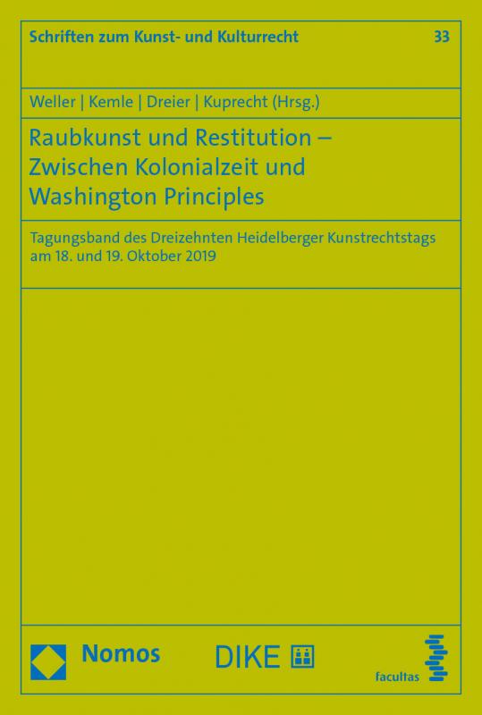 Cover-Bild Raubkunst und Restitution – Zwischen Kolonialzeit und Washington Principles