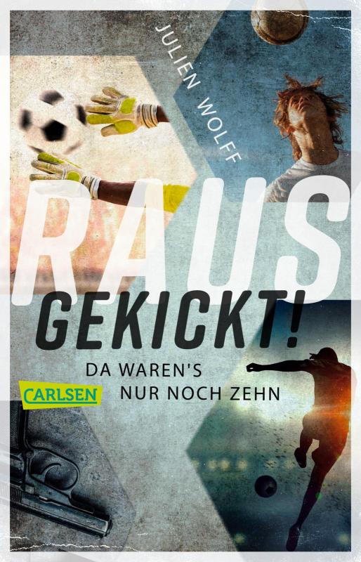 Cover-Bild Rausgekickt! Da waren's nur noch zehn