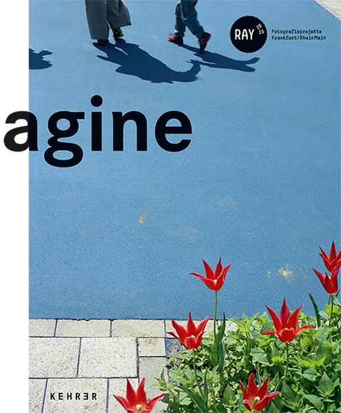 Cover-Bild RAY 2015 Fotografieprojekte Frankfurt/RheinMain