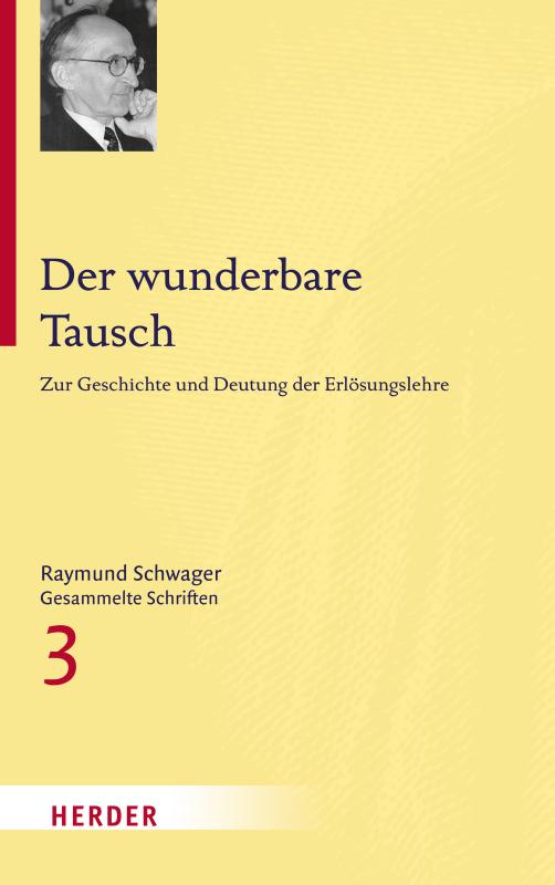 Cover-Bild Raymund Schwager - Gesammelte Schriften / Der wunderbare Tausch