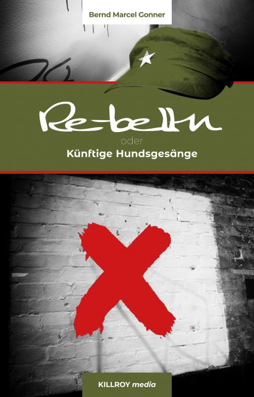 Cover-Bild Re-belln oder Künftige Hundsgesänge