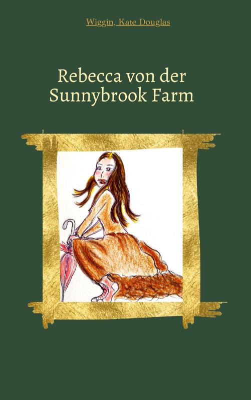 Cover-Bild Rebecca von der Sunnybrock Farm