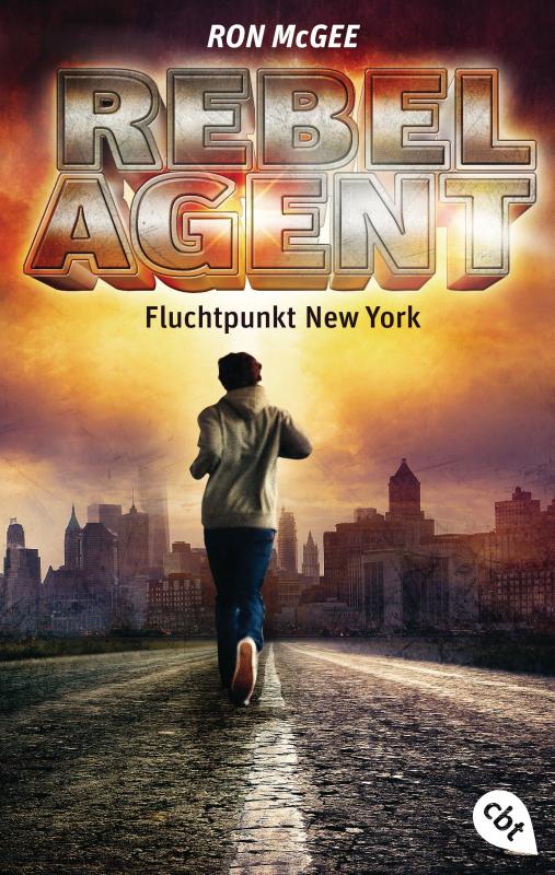 Cover-Bild REBEL AGENT - Fluchtpunkt New York -