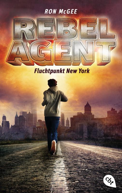 Cover-Bild REBEL AGENT - Fluchtpunkt New York -