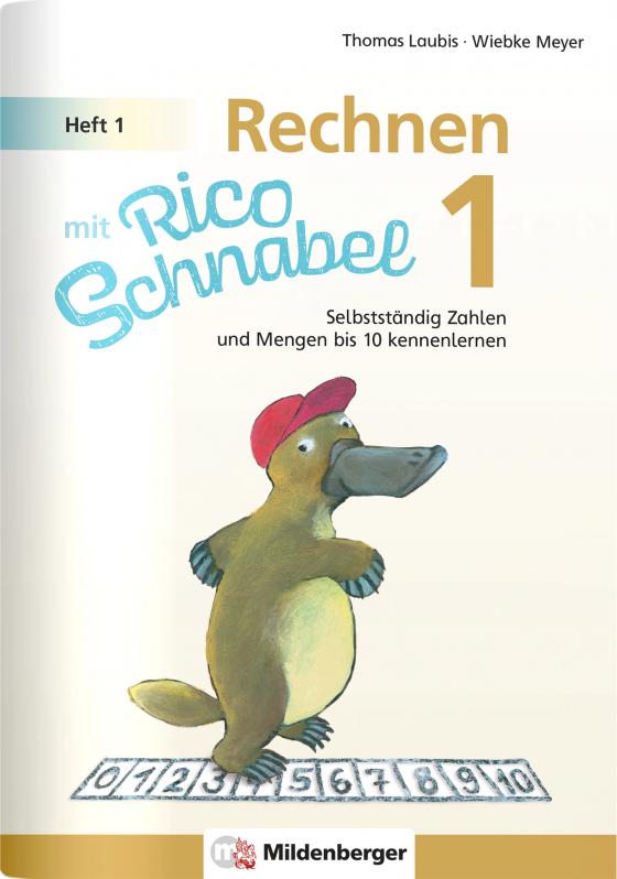 Cover-Bild Rechnen mit Rico Schnabel 1, Heft 1 – Die Zahlen bis 10