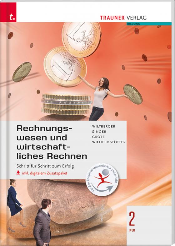 Cover-Bild Rechnungswesen und wirtschaftliches Rechnen 2 FW inkl. digitalem Zusatzpaket