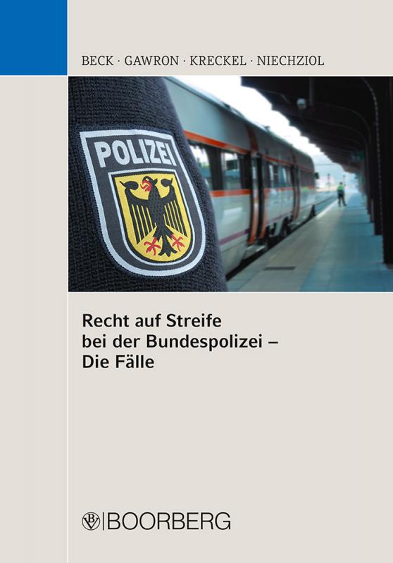 Cover-Bild Recht auf Streife bei der Bundespolizei - Die Fälle