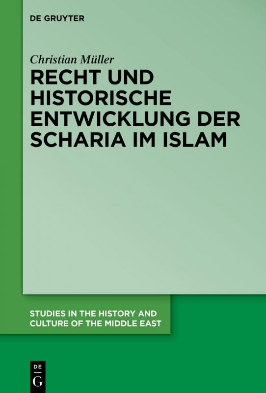 Cover-Bild Recht und historische Entwicklung der Scharia im Islam