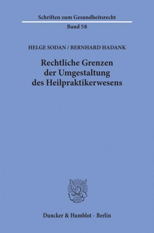 Cover-Bild Rechtliche Grenzen der Umgestaltung des Heilpraktikerwesens.