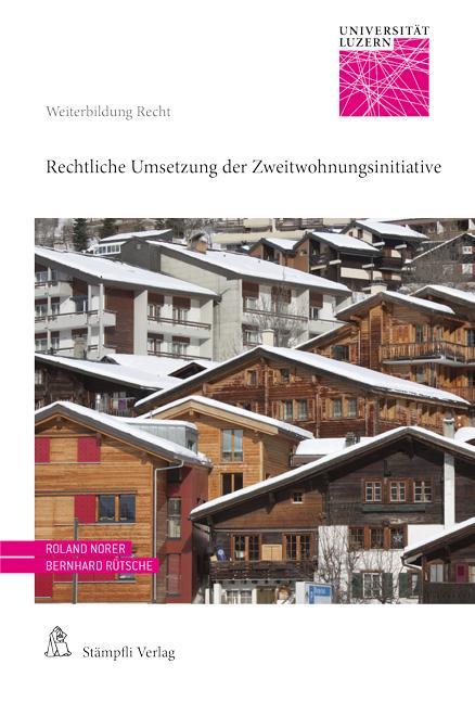 Cover-Bild Rechtliche Umsetzung der Zweitwohnungsinitiative