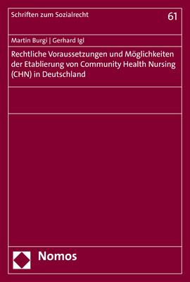 Cover-Bild Rechtliche Voraussetzungen und Möglichkeiten der Etablierung von Community Health Nursing (CHN) in Deutschland