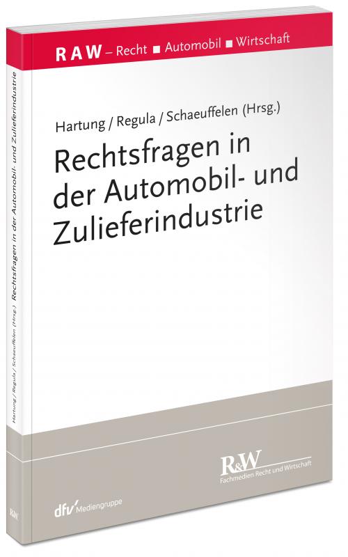Cover-Bild Rechtsfragen in der Automobil- und Zulieferindustrie