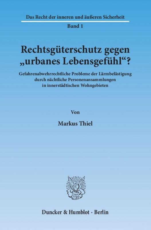 Cover-Bild Rechtsgüterschutz gegen "urbanes Lebensgefühl"?