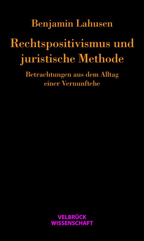 Cover-Bild Rechtspositivismus und juristische Methode