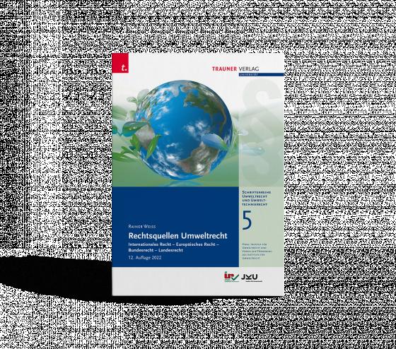 Cover-Bild Rechtsquellen Umweltrecht, Schriftenreihe Umweltrecht und Umwelttechnikrecht Band 5