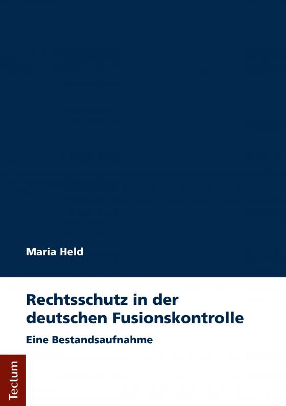 Cover-Bild Rechtsschutz in der deutschen Fusionskontrolle