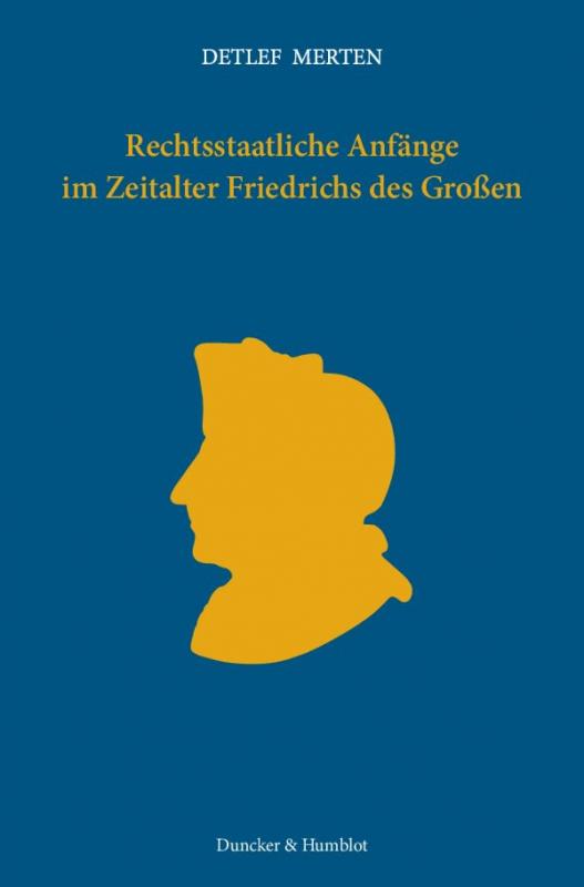 Cover-Bild Rechtsstaatliche Anfänge im Zeitalter Friedrichs des Großen.