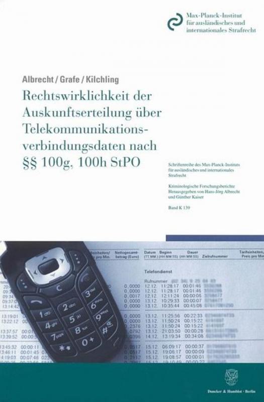 Cover-Bild Rechtswirklichkeit der Auskunftserteilung über Telekommunikationsverbindungsdaten nach §§ 100g, 100h StPO.