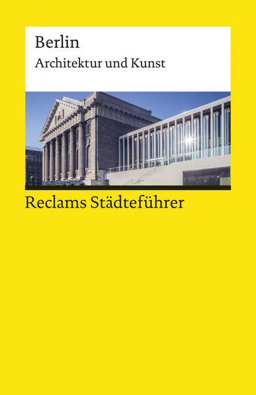 Cover-Bild Reclams Städteführer Berlin. Architektur und Kunst