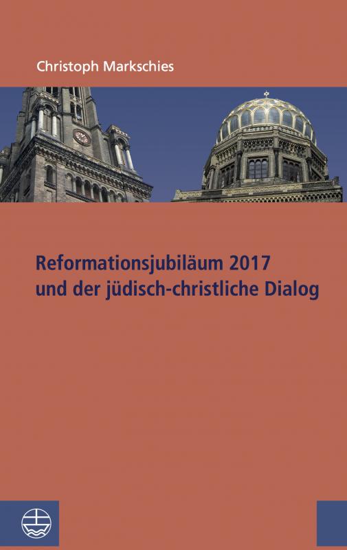 Cover-Bild Reformationsjubiläum 2017 und jüdisch-christlicher Dialog