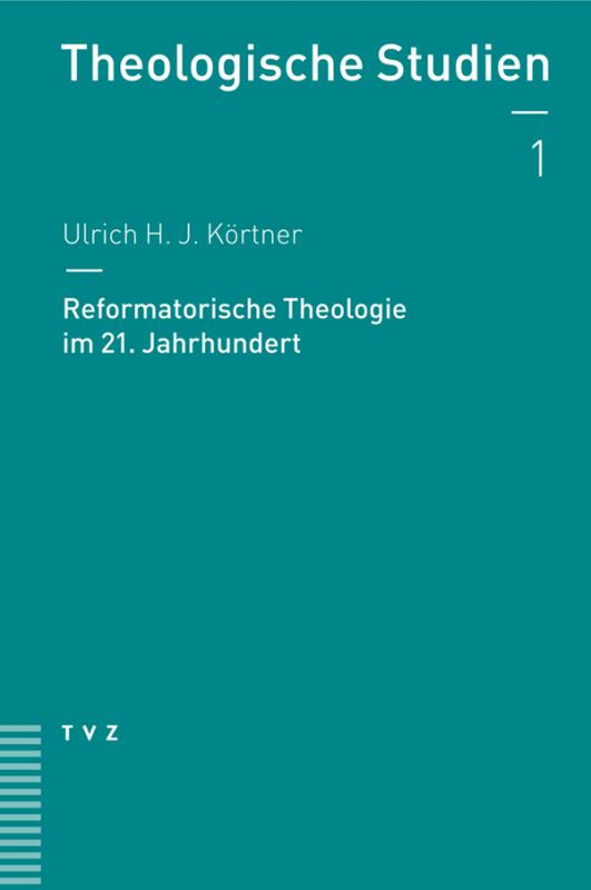 Cover-Bild Reformatorische Theologie im 21. Jahrhundert