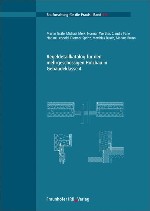 Cover-Bild Regeldetailkatalog für den mehrgeschossigen Holzbau in Gebäudeklasse 4