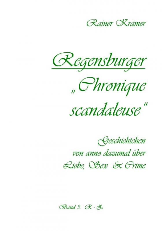 Cover-Bild Regensburger "Chronique scandaleuse" Band 3