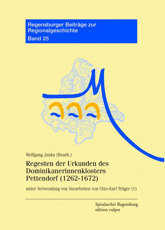 Cover-Bild Regesten der Urkunden des Dominikanerinnenklosters Pettendorf (1262-1672)