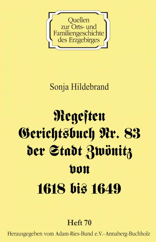 Cover-Bild Regesten Gerichtsbuch Nr. 83 der Stadt Zwönitz von 1618 bis 1649