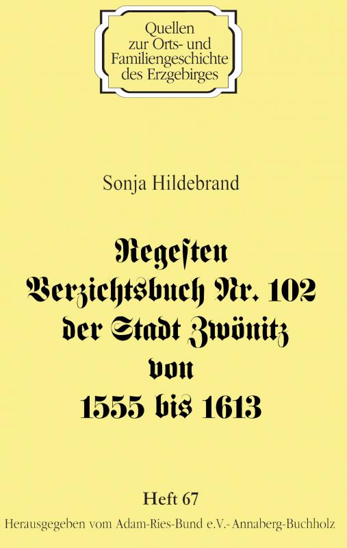 Cover-Bild Regesten Verzichtsbuch Nr. 102 der Stadt Zwönitz von 1555 bis 1613