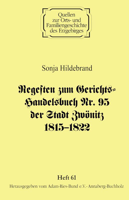 Cover-Bild Regesten zum Gerichts-Handelsbuch Nr. 95 der Stadt Zwönitz 1815–1822