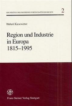 Cover-Bild Region und Industrie in Europa 1815-1995