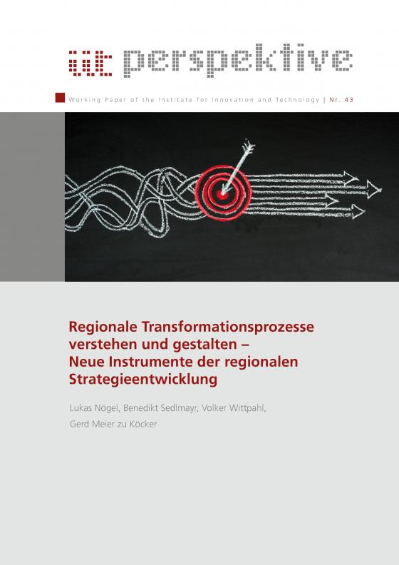 Cover-Bild Regionale Transformationsprozesse verstehen und gestalten – Neue Instrumente der regionalen Strategieentwicklung